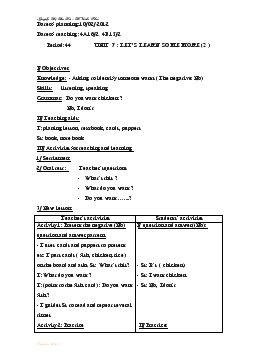 Giáo án Tiếng Anh 4 - Period: 44 - Unit 7: Let’s learn some more