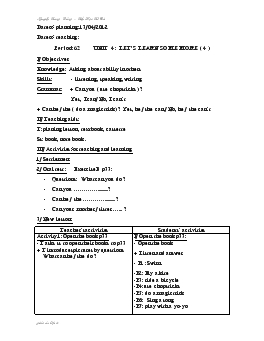 Giáo án Tiếng anh 5 - Period: 62_Unit 4: Let’s learn some more