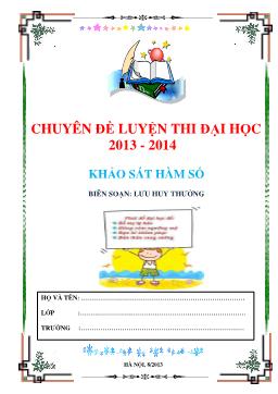 Chuyên đề Khảo sát sự biến thiên và vẽ đồ thị hàm số các bài toán liên quan đến khảo sát hàm số