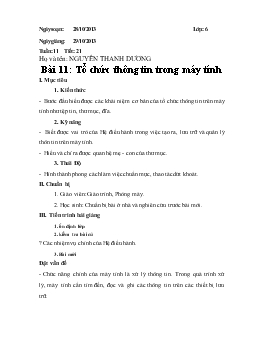 Giáo án Tin học Khối 6 - Bài 11: Tổ chức thông tin trong máy tính - Nguyễn Thanh Dương