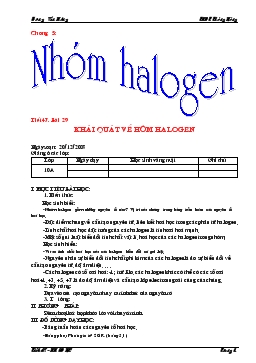 Giáo án Hóa học 10 nâng cao - Tiết 47, Bài 29: Khái quát về nhóm Halogen - Trương Văn Hường