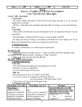 Giáo án Hóa học 10 - Tiết 18, Bài 10: Ý nghĩa của bảng tuần hoàn các nguyên tố hóa học - Năm học 2013-2014