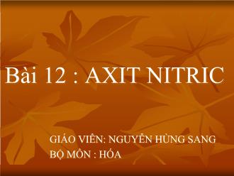 Giáo án Hóa học lớp 11 - Bài 12: Axit nitric