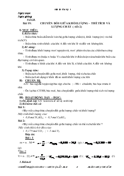 Giáo án Hóa học lớp 8 - Tiết 28 - Bài 19: Chuyển Đổi Giữa Khối Lượng – Thể Tích Và Lượng Chất ( Tiết 2)