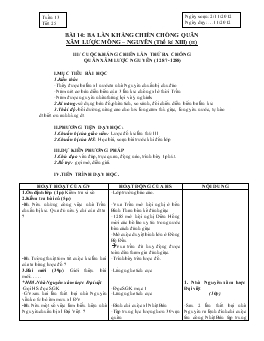 Giáo án Lịch sử 7 - Tiết 25, Bài 14: Ba lần kháng chiến chống quân xâm lược Mông - Nguyên (Thế kỉ XIII) (Tiết 3) - Năm học 2012-2013