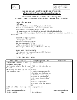 Giáo án Lịch sử 7 - Tiết 26, Bài 14: Ba lần kháng chiến chống quân xâm lược Mông - Nguyên (Thế kỉ XIII) (Tiết 4) - Năm học 2012-2013