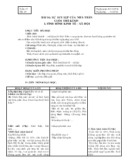 Giáo án Lịch sử 7 - Tiết 29, Bài 16: Sự suy sụp của nhà Trần cuối thế kỉ XIV (Tiết 1) - Năm học 2012-2013