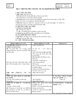 Giáo án Lịch sử 7 - Tiết 9, Bài 7: Những nét chung về xã hội phong kiến - Năm học 2013-2014