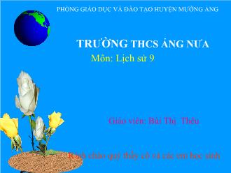 Bài giảng Lịch sử 9 - Bài 26 - Tiết 34: Bước Phát Triển Mới Của Cuộc Kháng Chiến Chiến Toàn Quốc Chống Thực Dân Pháp(1950-1953) Tiếp Theo