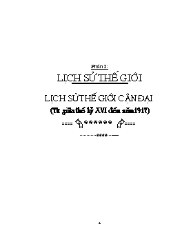 Lịch sử thế giới Lịch sử thế giới cận đại (từ giữa thế kỷ XVI đến năm 1917)