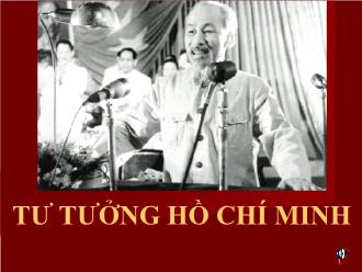 Bài Giảng Tư Tưởng Hồ Chí Minh - Chương V: Tư Tưởng Hồ Chí Minh Về Đảng Cộng Sản Việt Nam, Về Nhà Nước Của Dân, Do Dân, Vì Dân