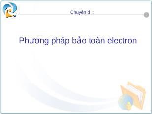 Chuyên đề Phương pháp bảo toàn electron (tiết 2)