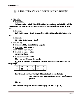 Giáo án Đại số 7 §2: Bảng “tần số” các giá trị của dấu hiệu