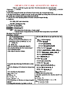 Giáo án Tự chọn Toán 6 Chủ đề 5: Ước và bội – số nguyên tố – hợp số - Tiết 15: Một số dạng bài tập về ước chung và bội chung