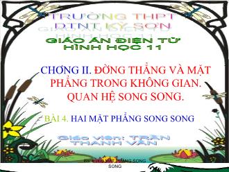 Bài giảng Hình học lớp 11 Bài 4: Hai mặt phẳng song song