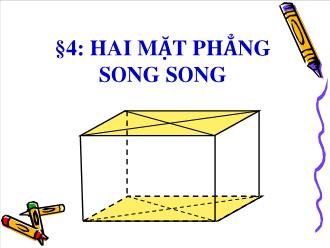 Bài giảng Hình học 11 Bài 4: Hai mặt phẳng song song