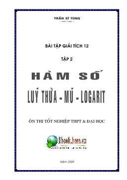 Bài tập Giải tích 12 - Chương II: Hàm số luỹ thừa – hàm số mũ – hàm số logarit