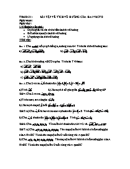 Giáo án Hình học 11 tiết 30, 31: Bài tập về tích vô hướng của hai vectơ
