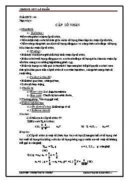 GA Đại số & Giải tích 11 tiết 44: Cấp số nhân