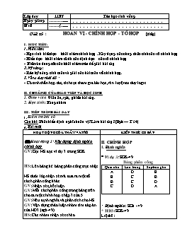 Giáo án Đại số & Giải tích 11 tiết 25: Hoán vị - Chỉnh hợp - Tổ hợp (tiếp)