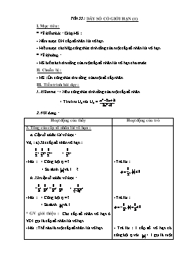 Giáo án Giải tích 11 tiết 55: Dãy số có giới hạn (tt)