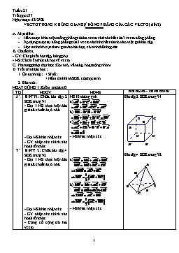 Giáo án Hình học NC 11 tiết 33: Vectơ trong không gian sự đồng phẳng của các vectơ ( tiết 2)