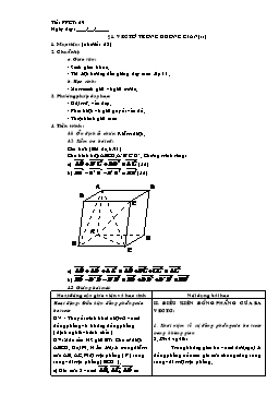 Giáo án Hình học 11 (Hai cột) tiết 29: Vectơ trong không gian (tt)