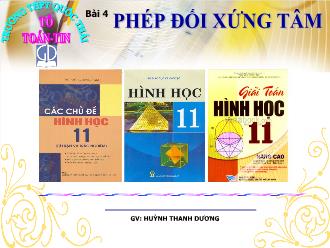 Bài giảng Hình học 11: Phép đối xứng tâm