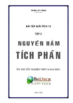 Bài tập Giải tích 12 - Tập 3: Nguyên hàm Tích phân